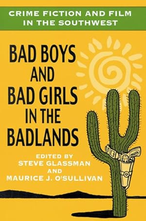 Immagine del venditore per Crime Fiction and Film in the Southwest: Bad Boys and Bad Girls in the Badlands venduto da moluna