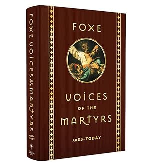 Bild des Verkufers fr Foxe Voices of the Martrys: A.D. 33 - Today zum Verkauf von moluna