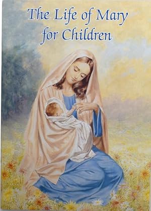 Bild des Verkufers fr The Life of Mary for Children zum Verkauf von moluna
