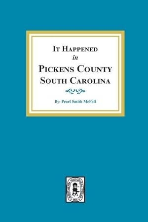 Bild des Verkufers fr It Happened in Pickens County, South Carolina zum Verkauf von moluna