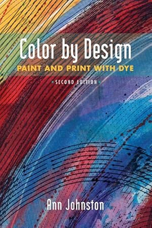 Bild des Verkufers fr Color by Design: Paint and Print with Dye Second Edition zum Verkauf von moluna