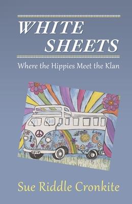 Bild des Verkufers fr White Sheets: Where the Hippies Meet the Klan zum Verkauf von moluna