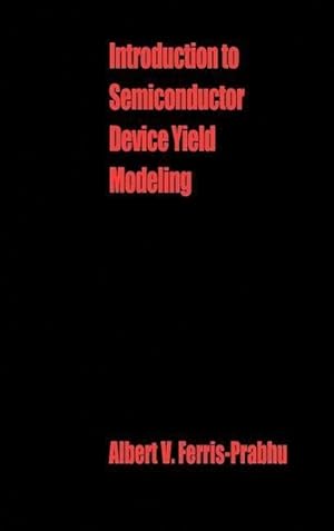 Seller image for Introduction to Semiconductor Device Yield Modeling for sale by moluna