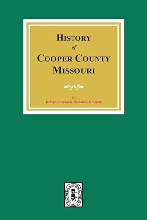 Bild des Verkufers fr A History of Cooper County, Missouri zum Verkauf von moluna