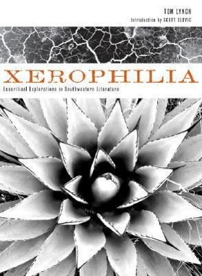 Bild des Verkufers fr Xerophilia: Ecocritical Explorations in Southwest Literature zum Verkauf von moluna