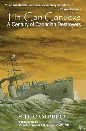 Bild des Verkufers fr Tin-Can Canucks: A Century of Canadian Destroyers zum Verkauf von moluna