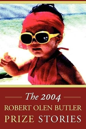 Seller image for The Robert Olen Butler Prize Stories 2004 for sale by moluna