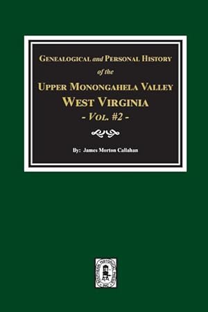 Bild des Verkufers fr Genealogical and Personal History of Upper Monongahela Valley, West Virginia, Vol. #2 zum Verkauf von moluna