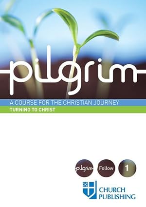 Bild des Verkufers fr Pilgrim - Turning to Christ: A Course for the Christian Journey zum Verkauf von moluna