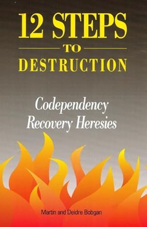 Immagine del venditore per 12 Steps to Destruction: Codependecy/Recovery Heresies venduto da moluna