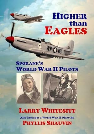 Seller image for Higher Than Eagles: Spokane\ s World War II Pilots for sale by moluna