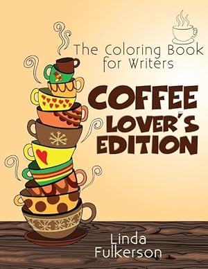 Bild des Verkufers fr Coloring Book for Writers: Coffee Lover\ s Edition zum Verkauf von moluna