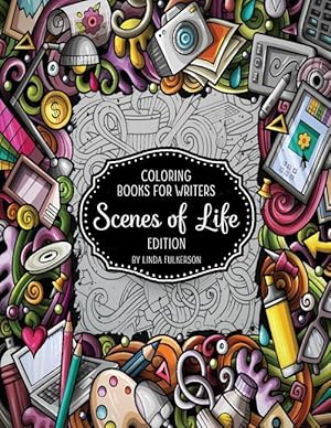 Bild des Verkufers fr Coloring Books for Writers: Scenes of Life Edition: Story Starters and Brainstorming Helps zum Verkauf von moluna
