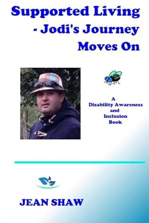 Bild des Verkufers fr Supported Living - Jodi\ s Journey Moves On: A Disability Awareness and Inclusion Book zum Verkauf von moluna