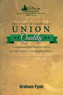 Imagen del vendedor de Union Quality: The Story of Council 2: Exceptional American workers and those who have inspired them a la venta por moluna