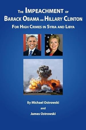 Bild des Verkufers fr The Impeachment of Barack Obama and Hillary Clinton: for High Crimes in Syria and Libya zum Verkauf von moluna