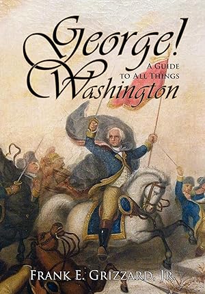 Seller image for George! a Guide to All Things Washington for sale by moluna