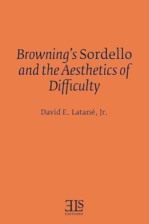 Seller image for Browning\ s Sordello and the Aesthetics of Difficulty for sale by moluna