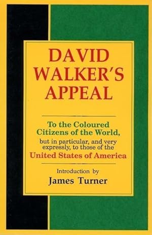 Seller image for David Walker\ s Appeal, in Four Articles, Together with a Preamble, to the Coloured Citizens of the World, But in Particular, and Very Expressly, to Th for sale by moluna