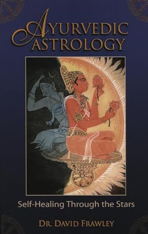 Imagen del vendedor de Ayurvedic Astrology: Self-Healing Through the Stars a la venta por moluna