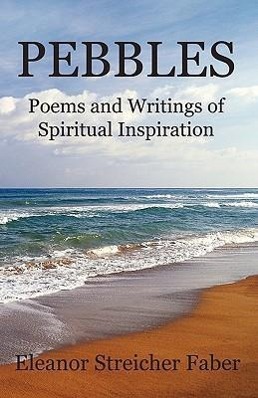 Immagine del venditore per Pebbles: Poems and Writings of Spiritual Inspiration venduto da moluna