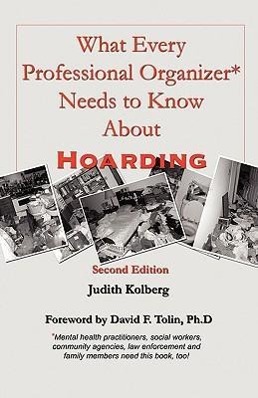 Bild des Verkufers fr What Every Professional Organizer Needs to Know About Hoarding zum Verkauf von moluna