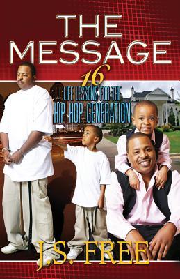 Imagen del vendedor de The Message: 16 Life Lessons for the Hip-hop Generation a la venta por moluna