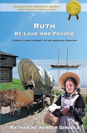 Seller image for Ruth by Lake and Prairie: A Great Lakes Journey To The American Frontier for sale by moluna