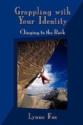 Immagine del venditore per Grappling with Your Identity - Clinging to the Rock venduto da moluna