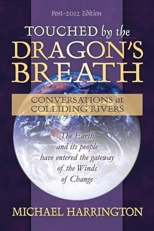 Image du vendeur pour Touched by the Dragon\ s Breath: Conversations at Colliding Rivers mis en vente par moluna