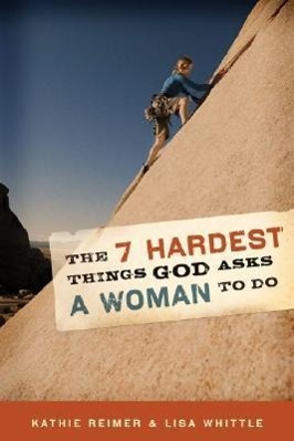 Bild des Verkufers fr The 7 Hardest Things God Asks a Woman to Do zum Verkauf von moluna