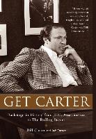 Seller image for Get Carter: Backstage in History from JFK\ s Assassination to the Rolling Stones for sale by moluna