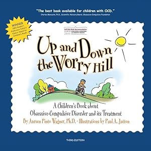 Bild des Verkufers fr Up and Down the Worry Hill: A Children\ s Book about Obsessive-Compulsive Disorder and its Treatment zum Verkauf von moluna