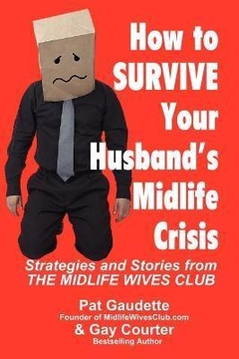 Seller image for How to Survive Your Husband\ s Midlife Crisis for sale by moluna