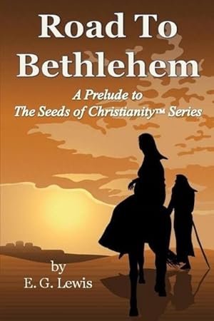 Seller image for Road to Bethlehem: A Prelude to the Seeds of Christianity Series for sale by moluna