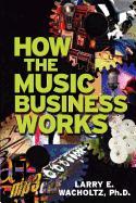 Seller image for How the Music Business Works for sale by moluna