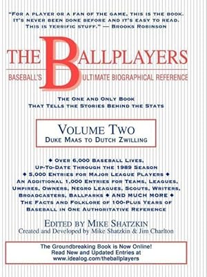 Seller image for The Ballplayers: Duke Maas to Dutch Zwilling: Baseball\ s Ultimate Biographical Reference for sale by moluna
