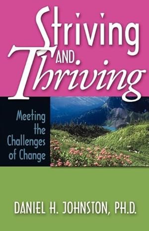 Bild des Verkufers fr Striving and Thriving: Meeting the Challenges of Change zum Verkauf von moluna