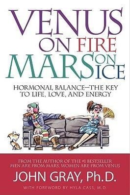 Bild des Verkufers fr Venus on Fire, Mars on Ice: Hormonal Balance--The Key to Life, Love, and Energy zum Verkauf von moluna