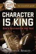 Seller image for It\ s A Guy Thing: Character is King, God\ s Destination For You for sale by moluna