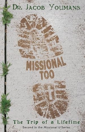 Seller image for Missional Too: The Trip of a Lifetime for sale by moluna