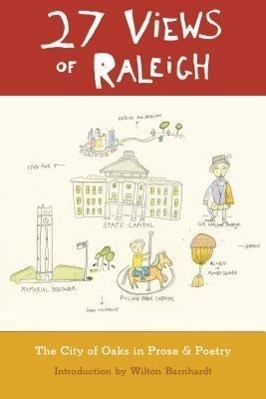 Imagen del vendedor de 27 Views of Raleigh: The City of Oaks in Prose & Poetry a la venta por moluna