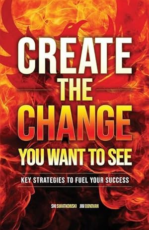 Bild des Verkufers fr Create the Change You Want to See: Key Strategies to Fuel Your Success zum Verkauf von moluna