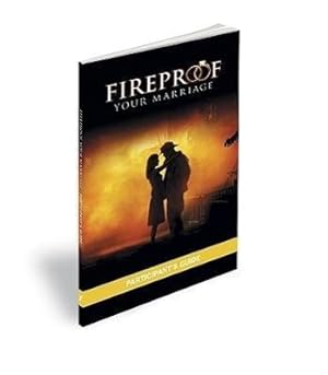 Bild des Verkufers fr Fireproof Your Marriage: Participant\ s Guide zum Verkauf von moluna