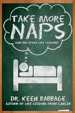 Bild des Verkufers fr Take More Naps (and 100 Other Life Lessons) zum Verkauf von moluna