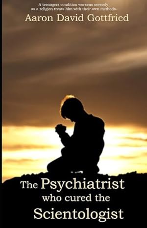 Bild des Verkufers fr The Psychiatrist who cured the Scientologist. zum Verkauf von moluna