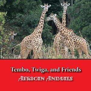 Seller image for Tembo, Twiga, and Friends: African Animals for sale by moluna