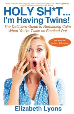 Bild des Verkufers fr Holy Sh*t.I\ m Having Twins!: The Definitive Guide to Remaining Calm When You\ re Twice as Freaked Out zum Verkauf von moluna