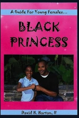 Bild des Verkufers fr Black Princess: A guide for young females zum Verkauf von moluna