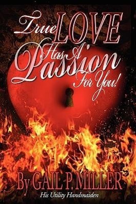 Bild des Verkufers fr True Love Has a Passion for You! zum Verkauf von moluna